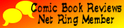 Click here to join the Comic Book Reviews Net Ring!